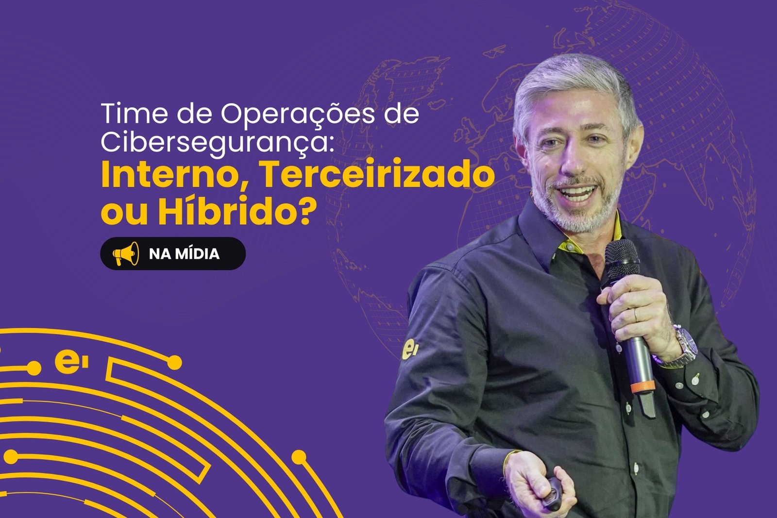 eder-souza-time-de-operaçoes-de-cibersegurança-interno-terceirizado-ou-híbrido
