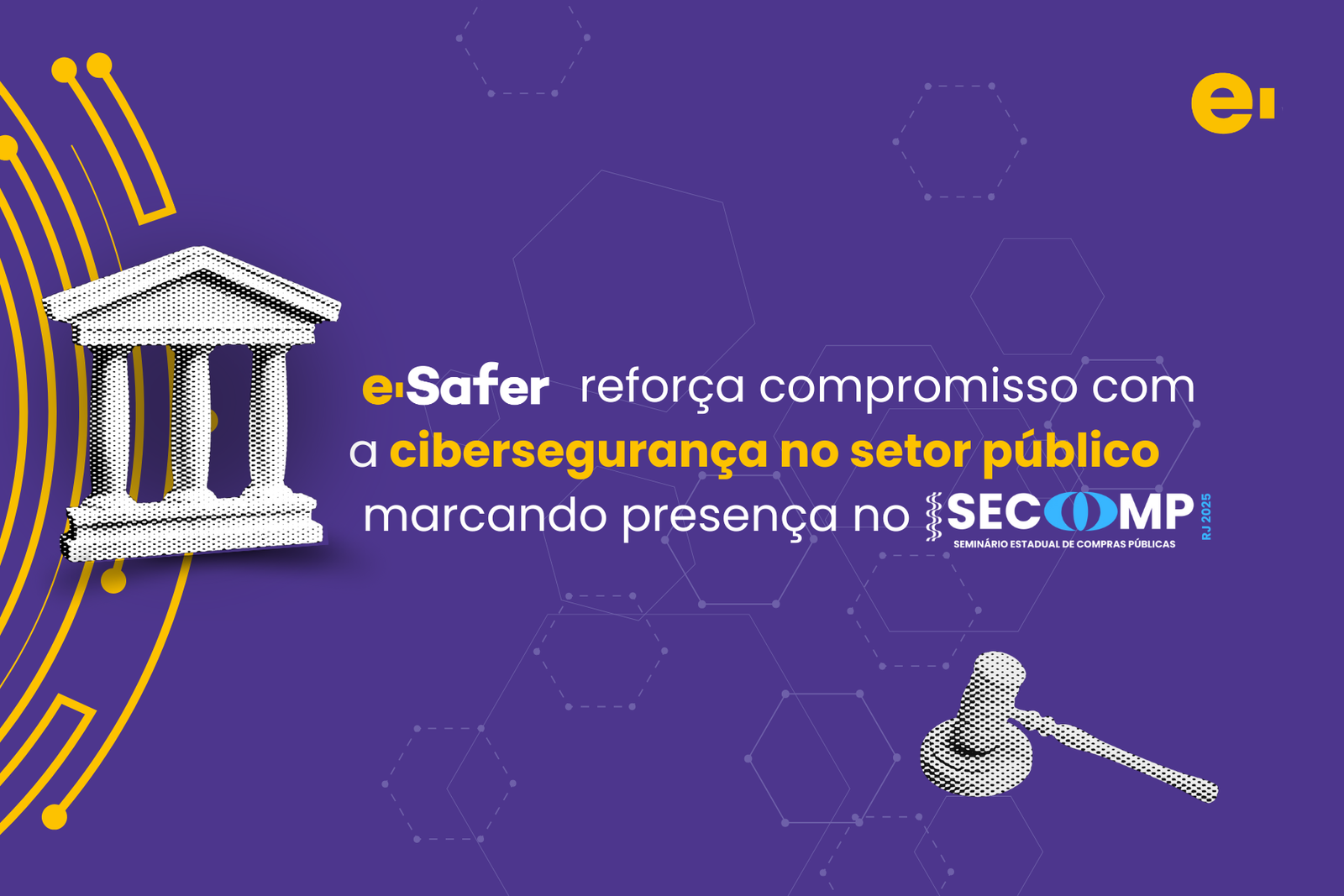 -safer-marca-presenca-no-secomp-2025-e-reforca-compromisso-com-a-ciberseguranca-no-setor-publico