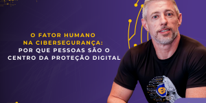 O fator humano na cibersegurança- e-Safer-Eder Souza-CTSO