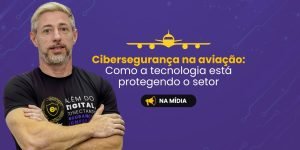 ciberseguranca-na-aviacao-como-a-tecnologia-esta-protegendo-o-setor-e-safer
