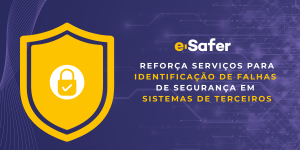e-Safer-Identificação de falhas-sistemas de terceiros
