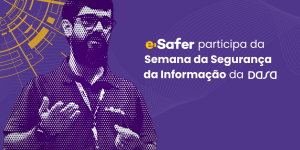 e-Safer-participa-da-Semana-da-Seguranca-da-Informacao-da-DASA