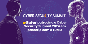 e-safer-patrocina-o-cyber-security-summit-2024-em-parceria-com-a-lumu